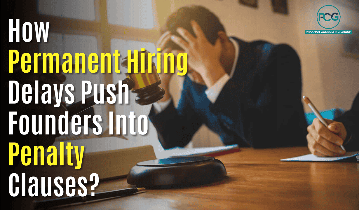 742366277_How Permanent Hiring Delays Push Founders Into Penalty Clauses.png